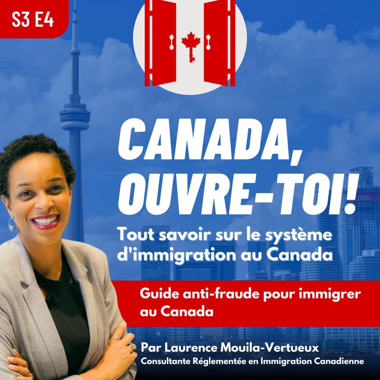 cover art for S3E4: Guide anti-fraude pour immigrer au Canada