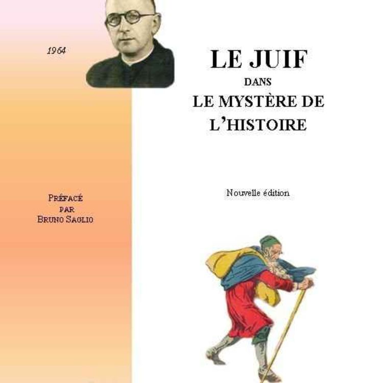 cover art for Le Juif dans le mystère de l'Histoire - Abbé Meinvielle - 1ère partie