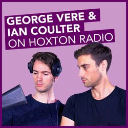 cover art for George Vere & Ian Coulter on Hoxton Radio