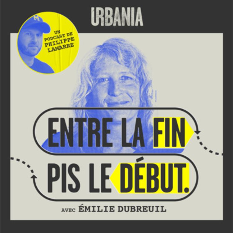 cover art for Émilie Dubreuil | Épisode 2 | Entre la fin pis le début