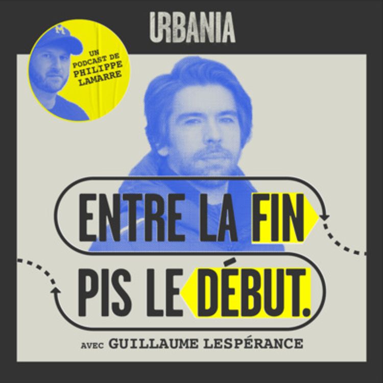 cover art for Guillaume Lespérance | Épisode 1 | Entre la fin pis le début