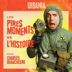 cover art for Les Pires Moments de l'Histoire
