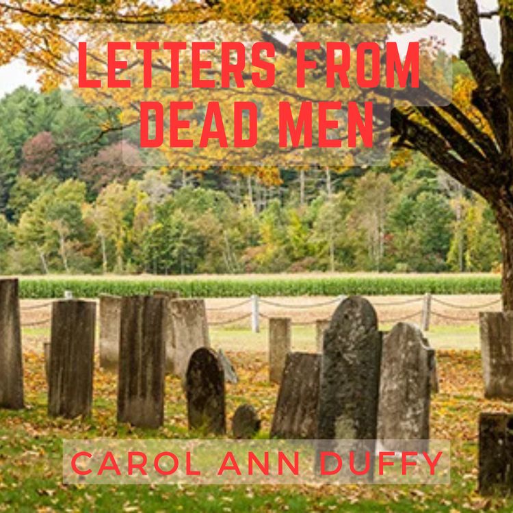 cover art for Carol Ann Duffy, "Letters from Dead Men"