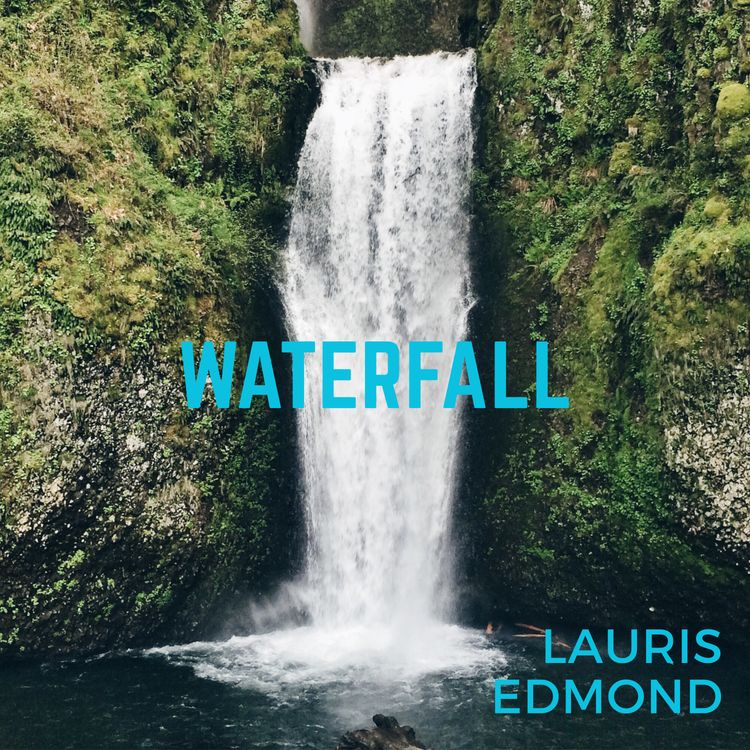 cover art for Lauris Edmond, "Waterfall"