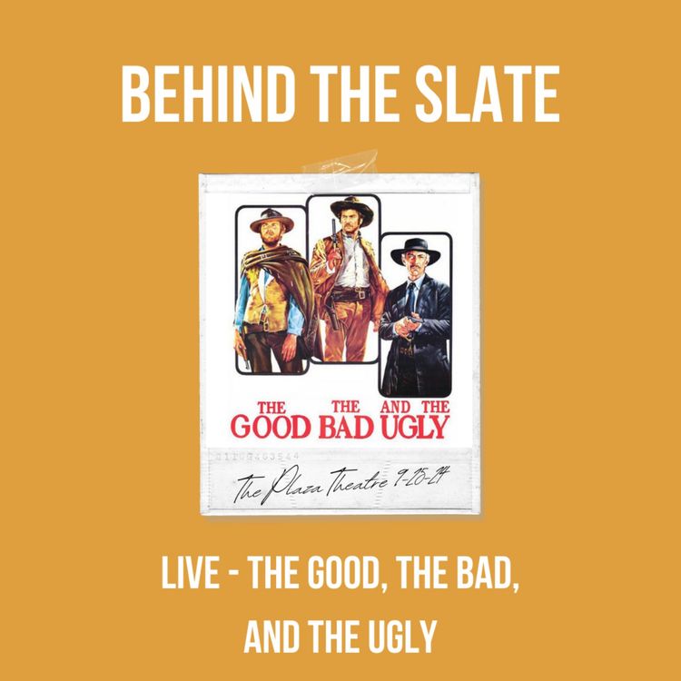 cover art for 51. 'The Good, The Bad, and The Ugly' Live at the Plaza Theatre 9-25-24