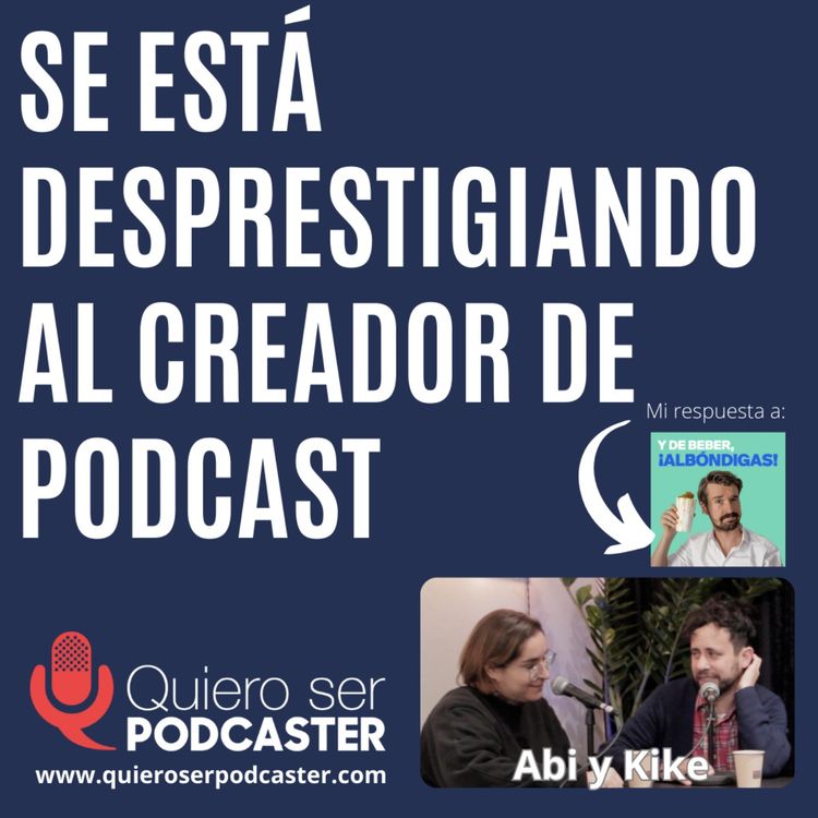 cover art for Se está desprestigiando al creador de podcast. Respondiendo a @santialveru @albondigaslate @kikegdelariva  y  @Zlonk de @Lallamastore