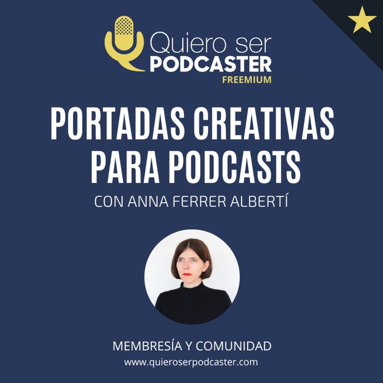 cover art for Portadas creativas para podcasts, con @annafalberti 
