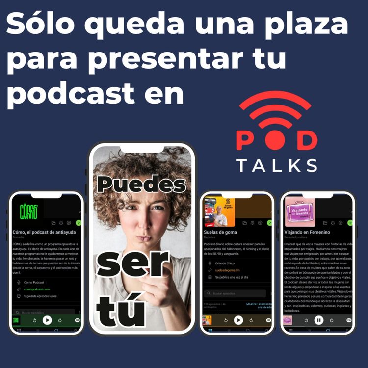 cover art for Escucha esta oferta para participar en Podtalks, porque este audio será eliminado pronto