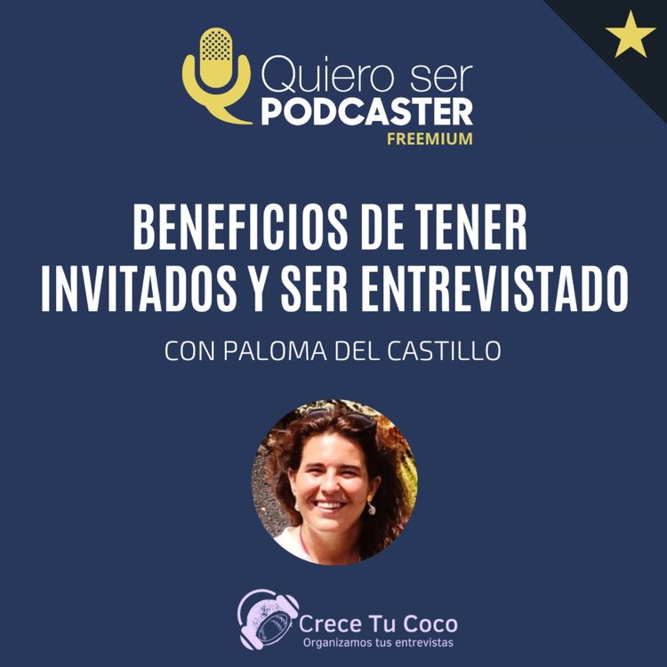 cover art for Beneficios de tener invitados y ser entrevistado