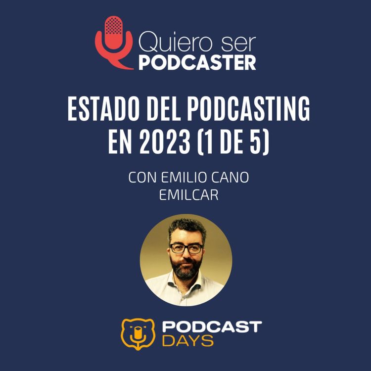cover art for Emilcar y el estado del podcasting 2023, con @emilcar, grabado en @PodcastDays_ dentro de una cabina @studiobricks