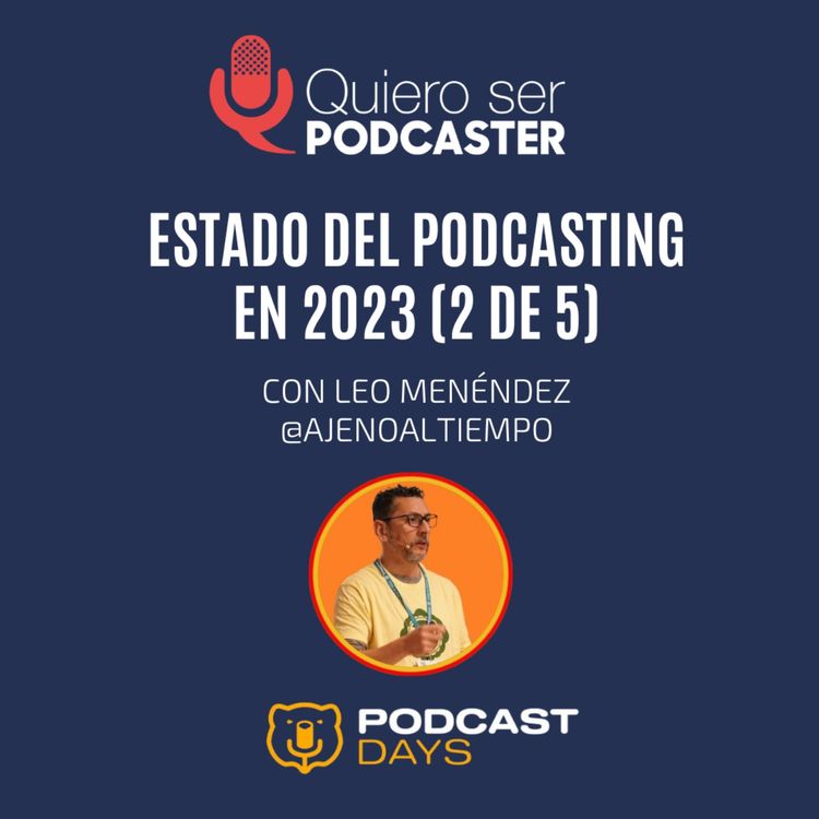 cover art for Leo Menéndez y el estado del podcasting 2023, con @ajenoaltiempo de @getmumbler , grabado en @PodcastDays_ dentro de una cabina @studiobricks