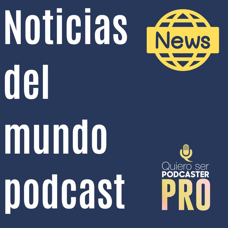 cover art for Noticias del mundo podcast