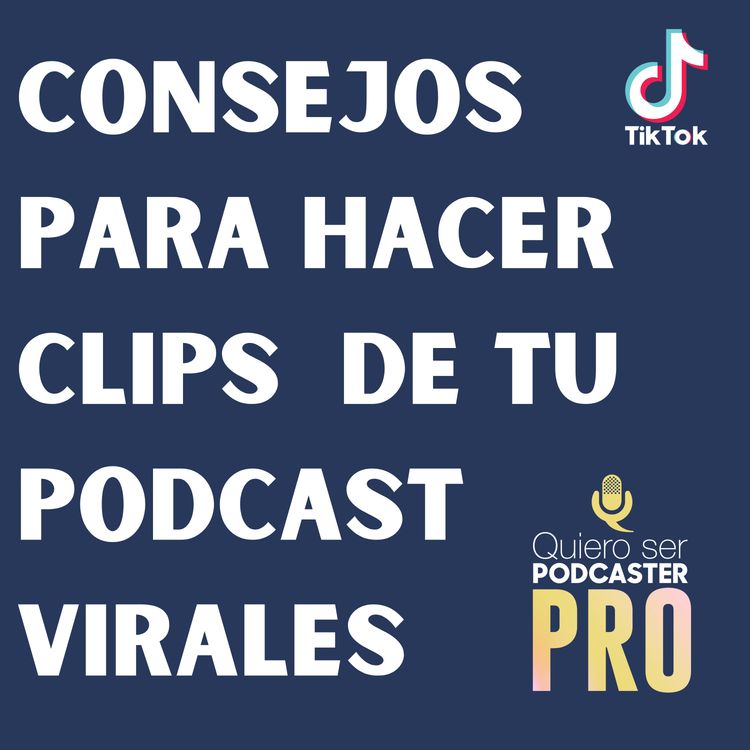 cover art for Consejos para hacer clips de tu podcast virales