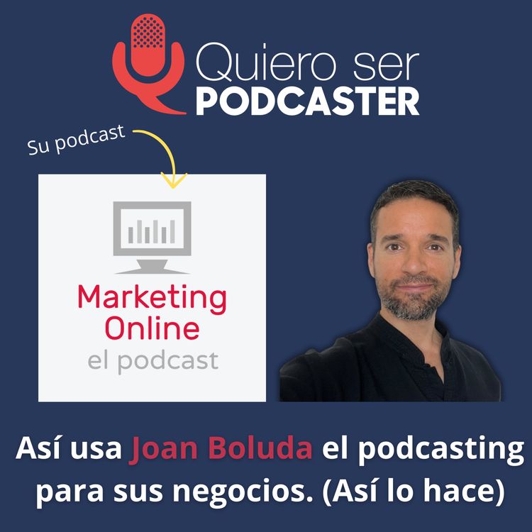 cover art for Así usa Joan Boluda el podcasting para sus negocios. (Así lo hace)