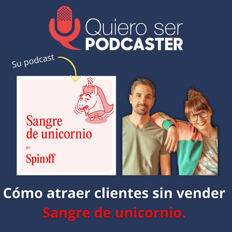 cover art for Cómo atraer clientes sin vender — El caso Sangre de Unicornio