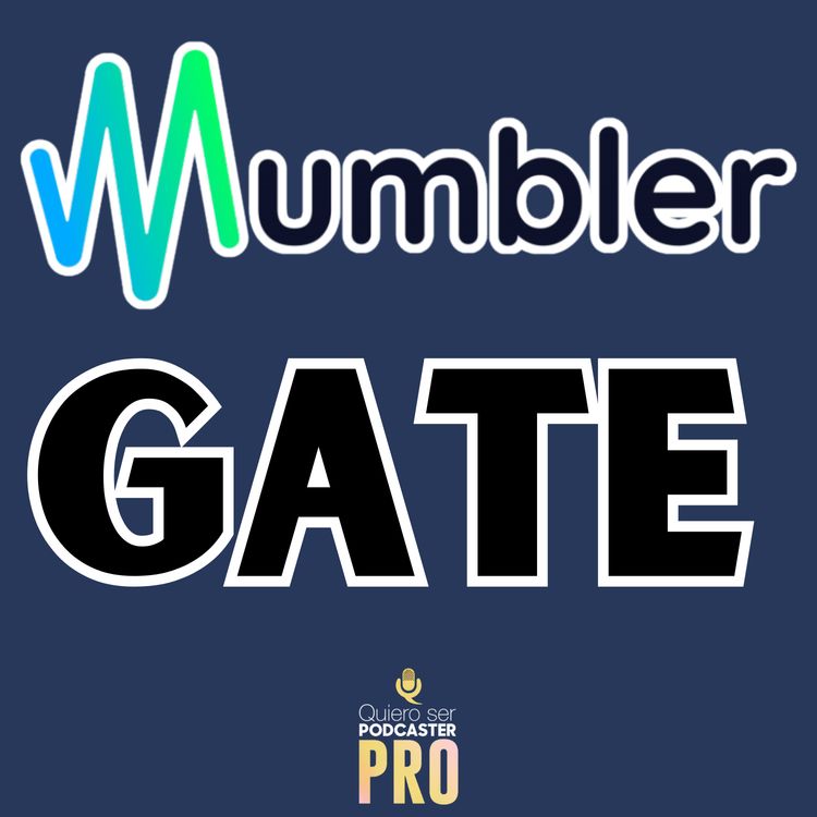 cover art for Cierre de Mumbler: ¿Dónde alojar tu podcast premium ahora?
