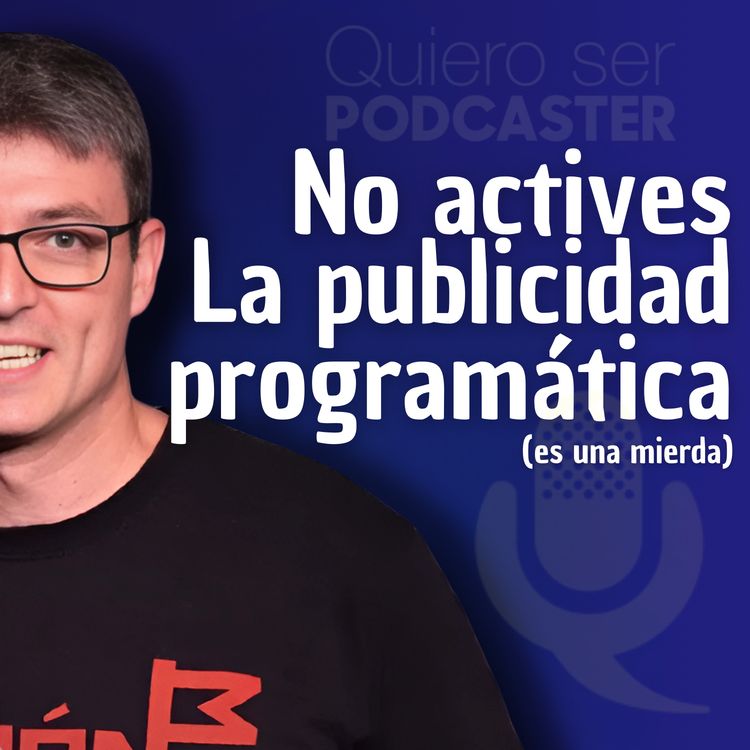 cover art for No actives la publicidad programática, es una mierda