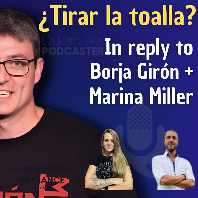 cover art for ¿Tirar la toalla? in reply to Borja Girón + Marina Miller