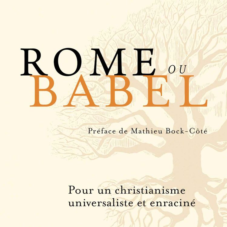 cover art for Laurent Dandrieu : pour un christianisme universaliste et enraciné