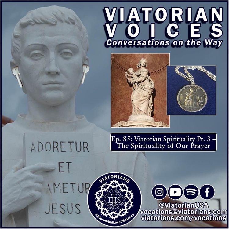 cover art for Viatorian Spirituality Part 3: The Spirituality of Our Prayer
