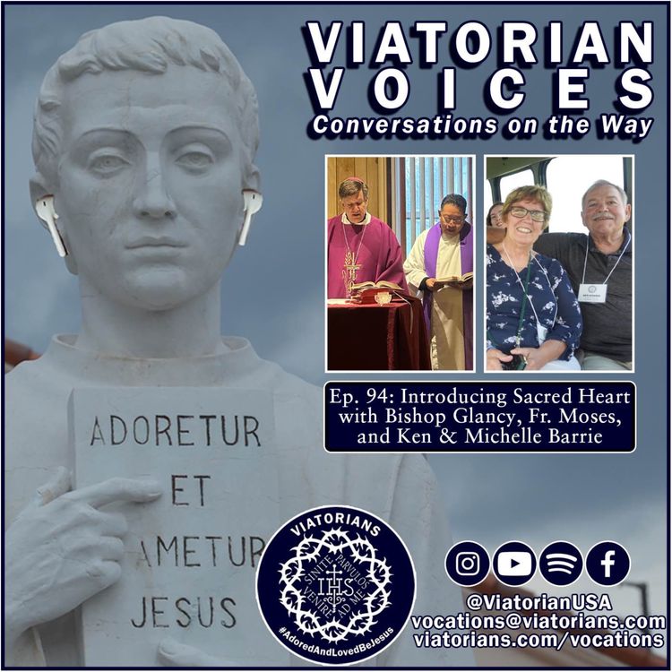 cover art for Introducing Sacred Heart with Bishop Christopher Glancy, CSV, Fr. Moses Mesh, CSV, and Associates Ken and Michelle Barrie