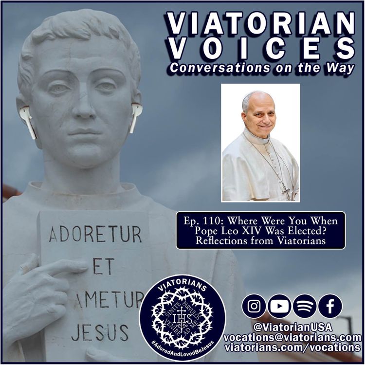 cover art for Where Were You When Pope Leo XIV Was Elected? Reflections from Viatorians