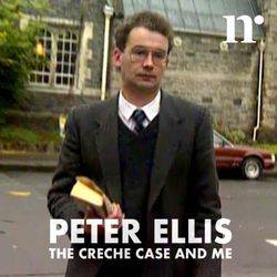 cover art for Peter Ellis, the Creche Case & Me