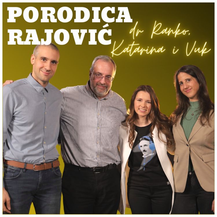 cover art for Zdrava Priča: Hajde da vratimo osmeh u škole - Porodica Rajović: Dr Ranko, Katarina i Vuk