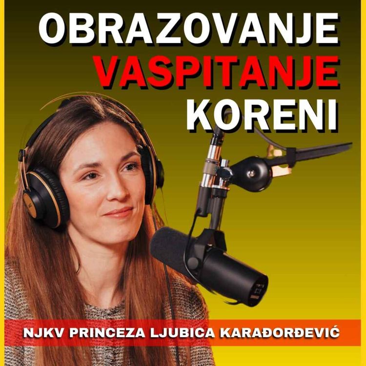 cover art for Zdrava Priča 017 - Obrazovanje, vaspitanje, koreni - Nj.K.V. Princeza Ljubica Karađorđević