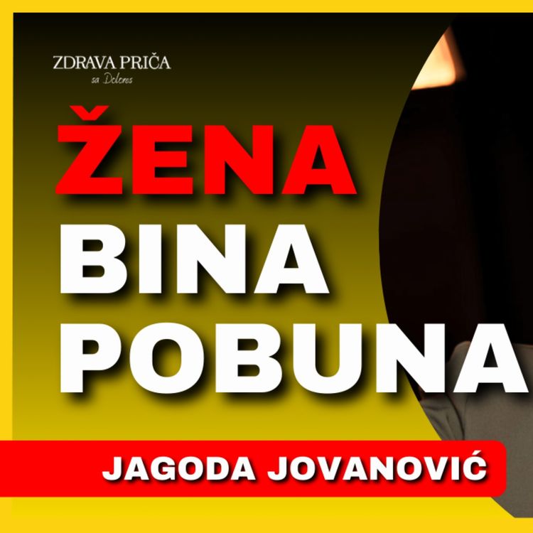 cover art for Zdrava priča 060: Jagoda Jovanović, o stand-up komediji, roditeljstvu, nepravdi i patrijarhatu