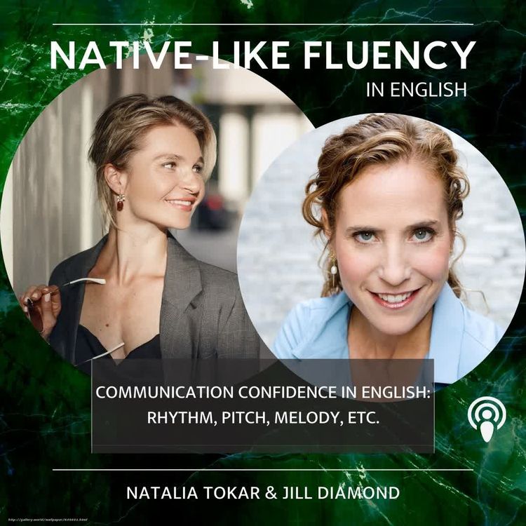 cover art for Communication Confidence in English: rhythm, pitch, melody, etc. An interview with Jill Diamond