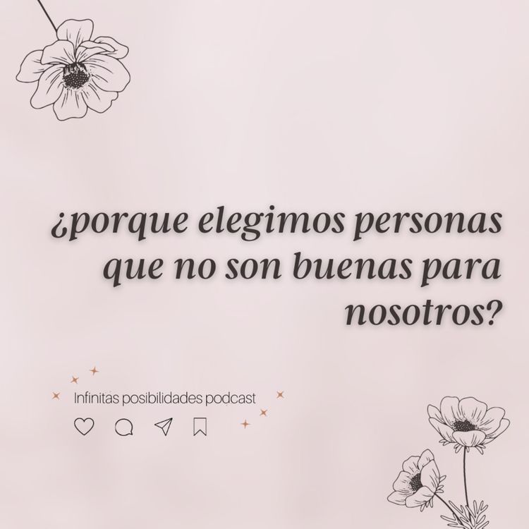 cover art for ¿porque elegimos personas que no son buenas para nosotros?