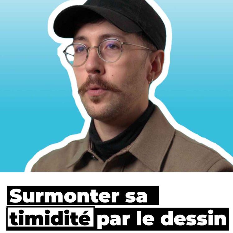 cover art for Surmonter sa timidité par le dessin