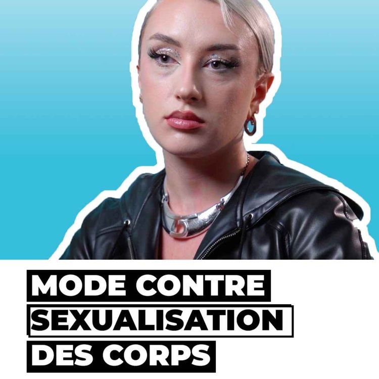 cover art for La mode, outil contre la sexualisation des corps 