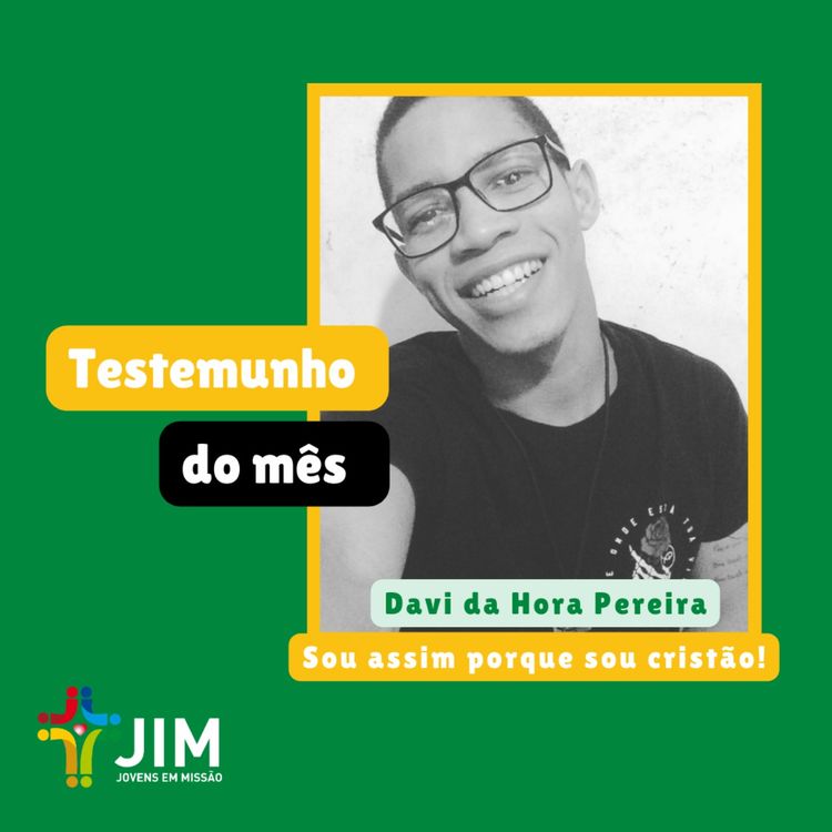 cover art for #4 Sou Assim Porque Sou Cristão - Testemunho do Davi Pereira da Comunidade Católica Colo de Deus