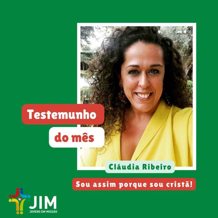 cover art for #5 Testemunho Missionário JIM Mensal de Maio 2023 - Cláudia Ribeiro da "Trata-me por Tu"
