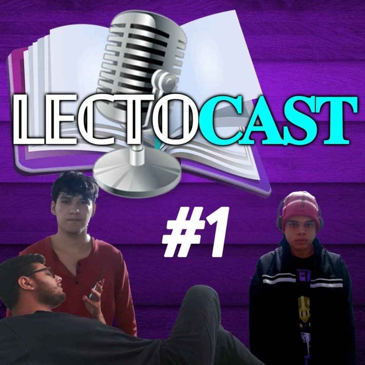 cover art for 𝕃𝔼ℂ𝕋𝕆𝐂𝐀𝐒𝐓 01 ft. Edgar Diego y José Alejandro - Literatura e Historia