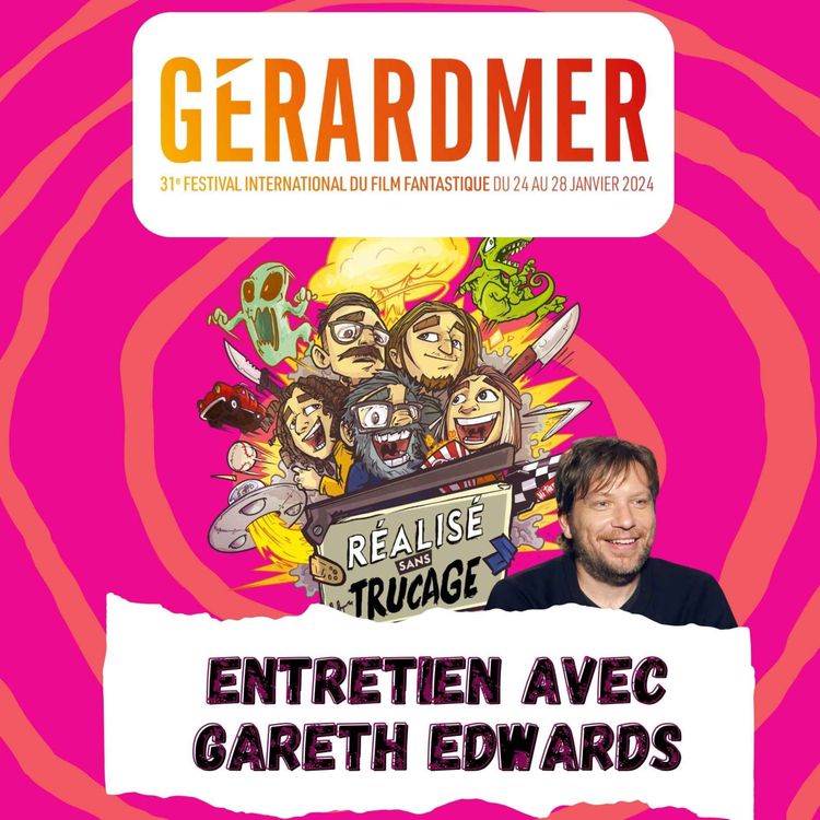 cover art for L'entretien ciné - GARETH EDWARDS (Godzilla, Rogue One, The Creator)