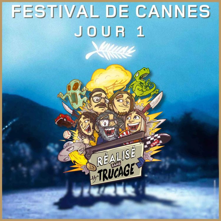 cover art for CANNES J1 : La Cérémonie d'Ouverture & Le Deuxième Acte