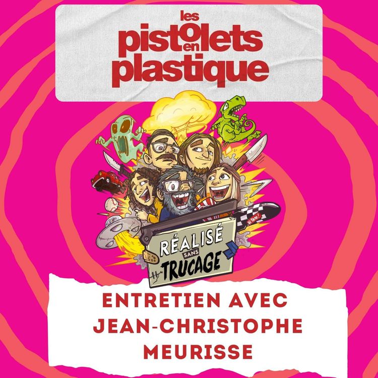 cover art for L'entretien ciné - JEAN-CHRISTOPHE MEURISSE (Les pistolets en plastique)