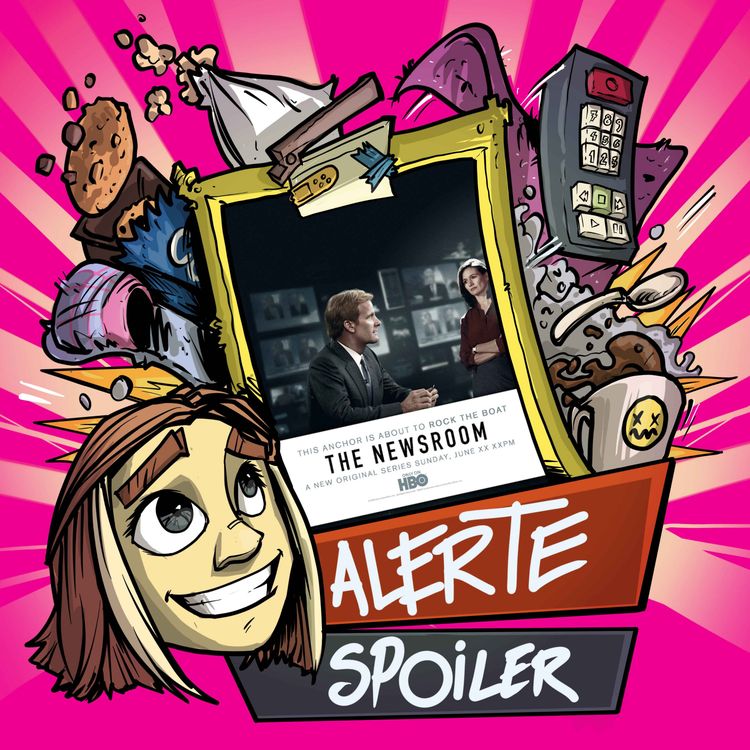 cover art for ALERTE SPOILERS - The Newsroom (2/2)