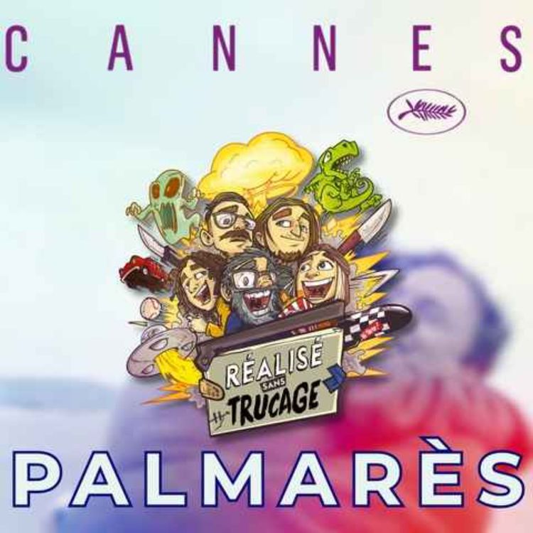 cover art for CANNES 2025 - LE PALMARÈS ! 🌟