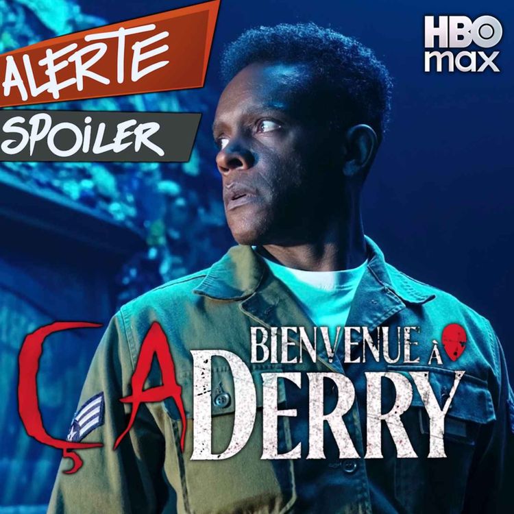 cover art for 📺 ALERTE SPOILERS - ÇA : BIENVENUE À DERRY (En partenariat avec HBO Max)