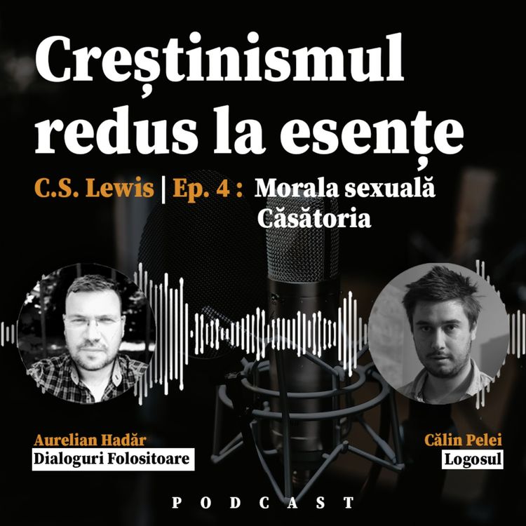 cover art for "Creștinismul Redus la Esențe" de C.S. Lewis EP 5 - Morala sexuală, Căsătoria