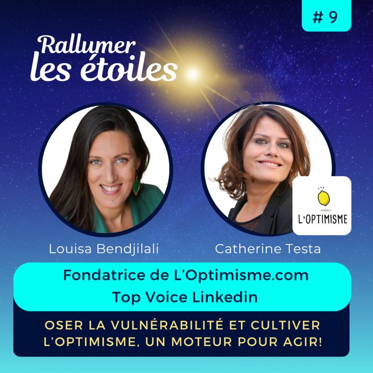 cover art for #9. Avec Catherine Testa, fondatrice de l'Optimisme.com, Top Voice sur Linkedin 