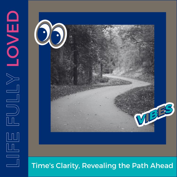 cover art for Time’s Clarity, Revealing the Path Ahead