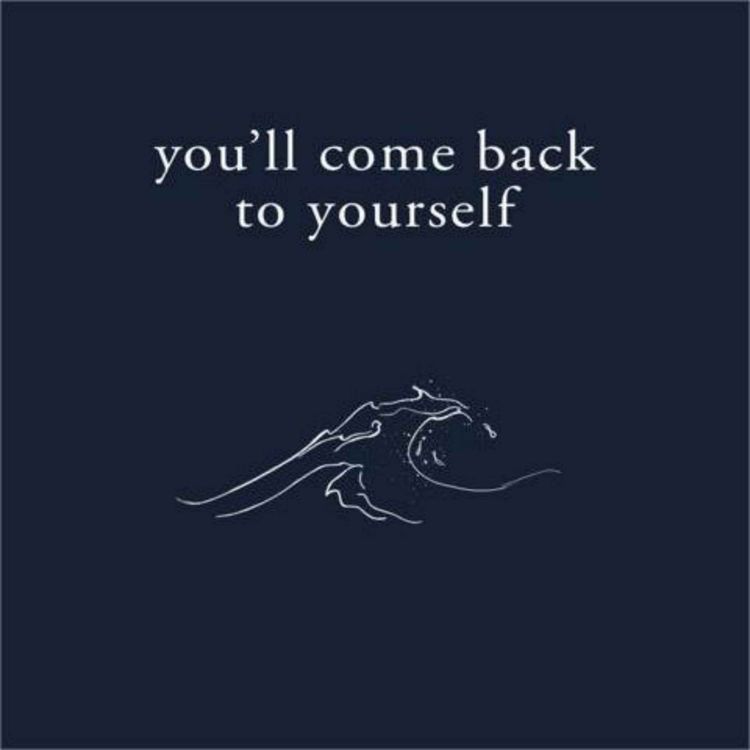 cover art for Journey to Self-Rediscovery: You'll Come Back to Yourself