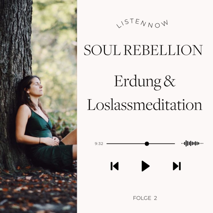 cover art for Folge 2 - Übung: Erdung- und Loslassmeditation