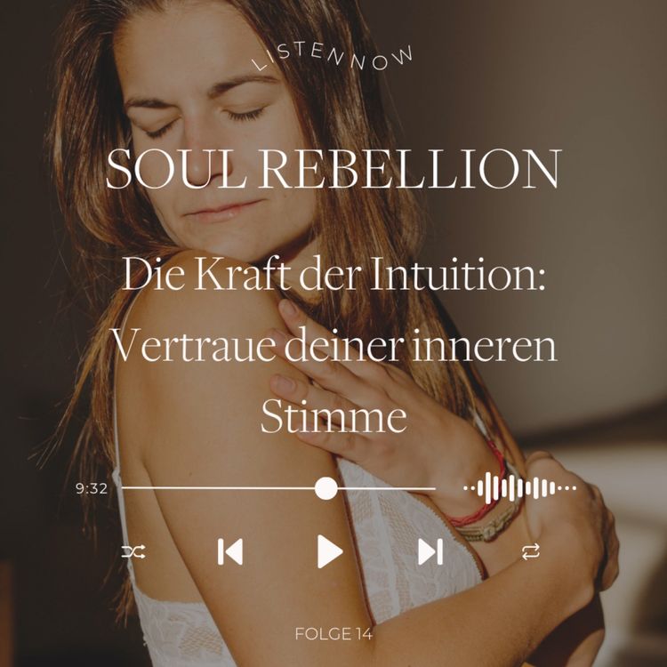 cover art for Folge 14 - Die Kraft der Intuition: Vertraue deiner inneren Stimme