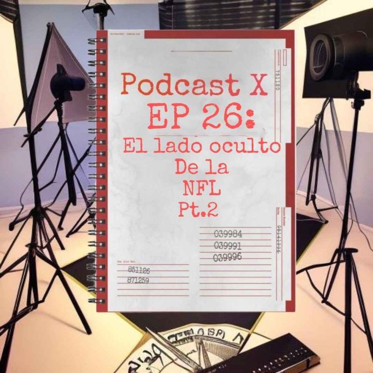 cover art for EP 26: El lado oculto de la NFL Pt.2